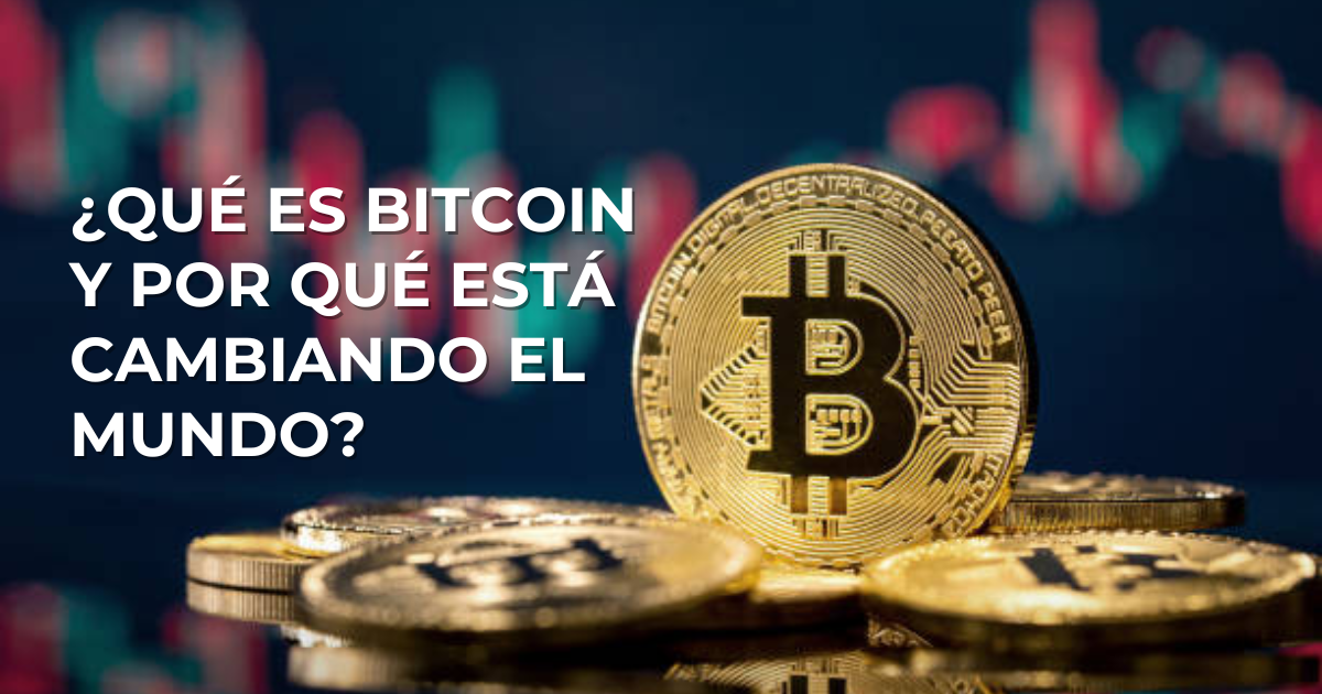 ¿Qué es Bitcoin y por qué todos hablan de él?