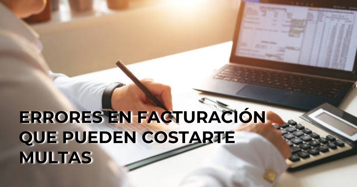 Facturación electrónica en Perú: errores comunes que pueden costarte multas